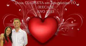 ARAGUATINS: AD promove 8º Retiro de Casais (RECAD-2013)