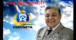 CIADSETA – Pr. Paulo Martins nega apoio a grupo dissidente de Açailândia (MA)