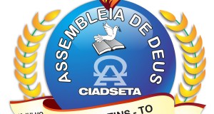 ARAGUATINS: Igreja Assembleia de Deus CIADSETA possui nova Logomarca