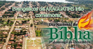 ARAGUATINS: Evangélicos da cidade comemorarão Dia da Bíblia com carreata e concentração. CONFIRA O ROTEIRO.