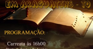 ARAGUATINS: Evangélicos comemorarão ao Dia da Bíblia com carreata pelas principais ruas da cidade. CONFIRA o Banner e o trajeto a ser percorrido.