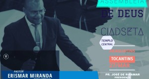 ARAGUATINS: Culto de ensino da Assembleia de Deus terá como ministrante o pastor Erismar Miranda